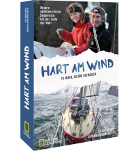 Törnberichte und Erzählungen Hart am Wind national geographic deutschlan