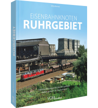 Eisenbahnknoten Ruhrgebiet GeraMond Verlag GmbH