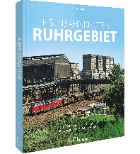 Eisenbahnknoten Ruhrgebiet GeraMond Verlag GmbH