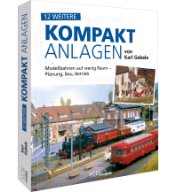 12 weitere Kompakt-Anlagen von Karl Gebele GeraMond Verlag GmbH