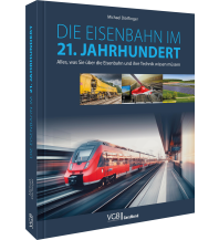 Die Eisenbahn im 21. Jahrhundert GeraMond Verlag GmbH
