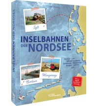 Inselbahnen der Nordsee GeraMond Verlag GmbH