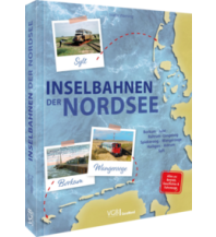 Inselbahnen der Nordsee GeraMond Verlag GmbH