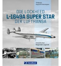 Die Lockheed L-1049A Super Star der Lufthansa GeraMond Verlag GmbH