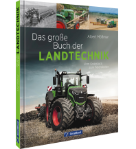 Das große Buch der Landtechnik GeraMond Verlag GmbH