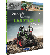 Das große Buch der Landtechnik GeraMond Verlag GmbH