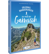 Wanderführer Erlebnis-Wanderungen in und um Garmisch Josef Berg Verlag im Bruckmann Verlag