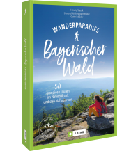Wanderparadies Bayerischer Wald Josef Berg Verlag im Bruckmann Verlag