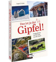 Das ist ja der Gipfel Bruckmann Verlag