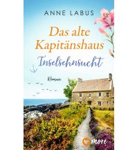 Travel Literature Das alte Kapitänshaus – Inselsehnsucht Aufbau-Verlag