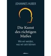 Reiselektüre Die Kunst des richtigen Maßes edition a