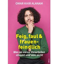 Reise Feig, faul und frauenfeindlich edition a