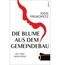 Travel Literature Die Blume aus dem Gemeindebau edition a