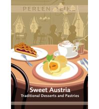 Travel Guides Austria Sweet Austria: Desserts and Pastries Perlenreihe 