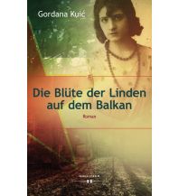 Reiselektüre Die Blüte der Linden auf dem Balkan Hollitzer