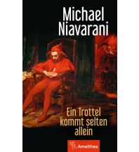 Travel Literature Ein Trottel kommt selten allein Amalthea Verlag Ges.m.b.H.