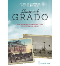 Reiseführer Italien Gusto auf Grado Amalthea Verlag Ges.m.b.H.