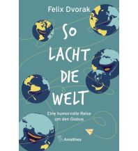 So lacht die Welt Amalthea Verlag Ges.m.b.H.