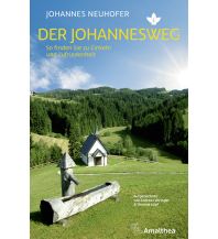 Weitwandern Der Johannesweg Amalthea Verlag Ges.m.b.H.