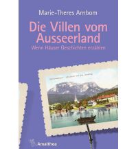 Die Villen vom Ausseerland Amalthea Verlag Ges.m.b.H.