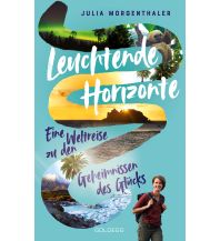 Reiseerzählungen Leuchtende Horizonte Goldegg Verlag