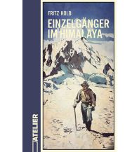 Bergerzählungen Einzelgänge im Himalaya Edition Atelier