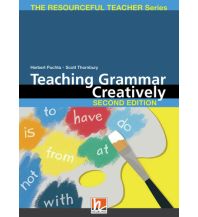 Teaching Grammar Creatively, Second Edition Helbling Verlagsges mbH