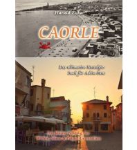 Reiseführer CAORLE - Das ultimative Fanbuch Buchschmiede