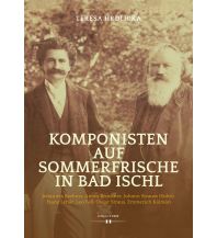 Reiselektüre Komponisten auf Sommerfrische in Bad Ischl Hollitzer