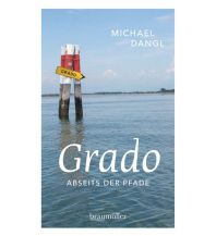 Reiseführer Italien Grado abseits der Pfade Braumüller Verlag Wien