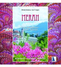 Reiseführer Italien Meran K.u.k. Sehnsuchtsort - Kurort - Kulturort Kral Verlag