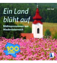 Bildbände Ein Land blüht auf Kral Verlag