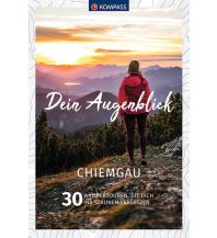 Wanderführer KOMPASS Dein Augenblick Chiemgau KOMPASS freytag & berndt