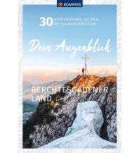Wanderführer KOMPASS Dein Augenblick Berchtesgadener Land KOMPASS freytag & berndt