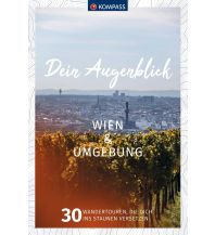 Wanderführer KOMPASS Dein Augenblick Wien & Umgebung KOMPASS freytag & berndt