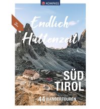 Wanderführer KOMPASS Endlich Hüttenzeit - Südtirol KOMPASS freytag & berndt