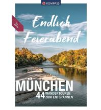 Wanderführer KOMPASS Endlich Feierabend - München KOMPASS freytag & berndt