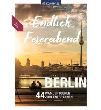Wanderführer KOMPASS Endlich Feierabend - Berlin KOMPASS freytag & berndt