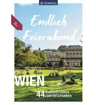 Hiking Guides KOMPASS Endlich Feierabend - Wien Kompass-Karten GmbH