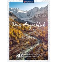 Wanderführer KOMPASS Dein Augenblick Schweiz KOMPASS freytag & berndt