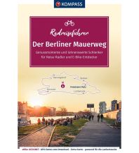 Cycling Guides Germany KOMPASS RadReiseFührer Der Berliner Mauerweg Kompass-Karten GmbH