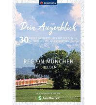 Hiking Guides KOMPASS Dein Augenblick Region München erleben Kompass-Karten GmbH