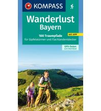 Wanderführer Kompass Wanderlust Bayern KOMPASS freytag & berndt