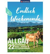 Cycling Guides Germany KOMPASS Endlich Wochenende - Allgäu Kompass-Karten GmbH