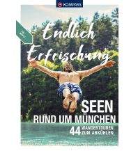 Wanderführer KOMPASS Endlich Erfrischung - Seen rund um München Kompass-Karten GmbH