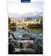 Wanderführer KOMPASS Dein Augenblick Region Zugspitze KOMPASS freytag & berndt
