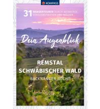 Wanderführer KOMPASS Dein Augenblick Remstal und Schwäbischer Wald, Backnanger Bucht KOMPASS freytag & berndt