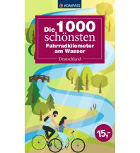 Cycling Guides Germany KOMPASS Die 1000 schönsten Fahrradkilometer am Wasser Kompass-Karten GmbH