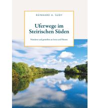 Wanderführer Uferwege im Steirischen Süden My morawa 