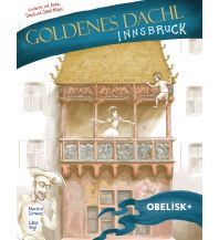 Das Goldene Dachl in Innsbruck Obelisk-Verlag